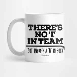 There's No 'I' in Team Mug